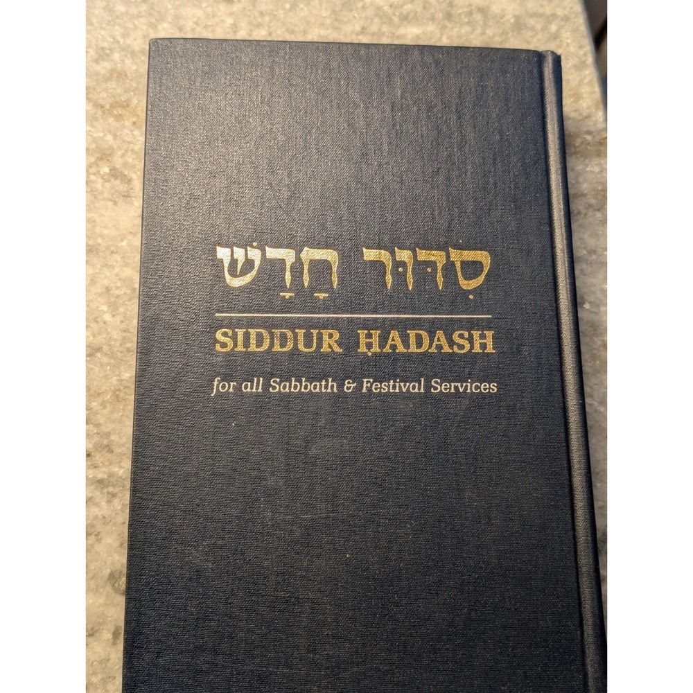 Siddur Hadash: Worship, Study, and Song for All Sabbath and Festival Servicesโ